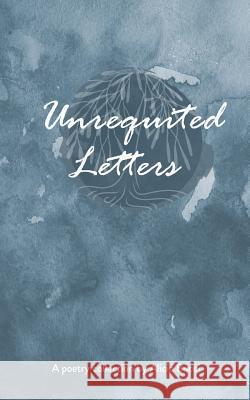 Unrequited Letters: A Poetry Collection by Alicia Bucci Alicia Bucci 9781981678150 Createspace Independent Publishing Platform - książka