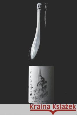 Unrequited Life Shannon Nicole McGill   9798672783734 Independently Published - książka