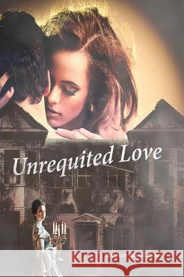 Unrequited Love Mary Reason Theriot Little House of Edits                    Proofreading by Katie 9781945393549 Mary Reason Theriot - książka