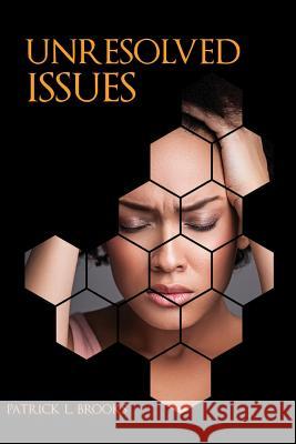 Unresolved Issues: When Life Changes Patrick L. Brooks 9781939654885 Life to Legacy, LLC - książka