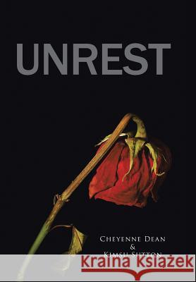 Unrest Cheyenne Dean, Kimsu Sutton 9781491842591 AuthorHouse - książka