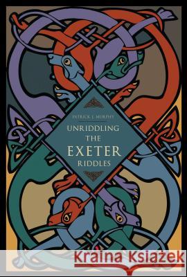 Unriddling the Exeter Riddles Patrick J Murphy 9780271048413  - książka