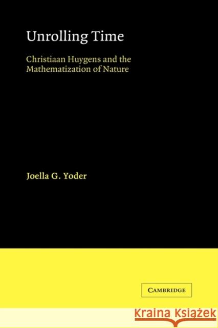 Unrolling Time Yoder, Joella G. 9780521341400 CAMBRIDGE UNIVERSITY PRESS - książka