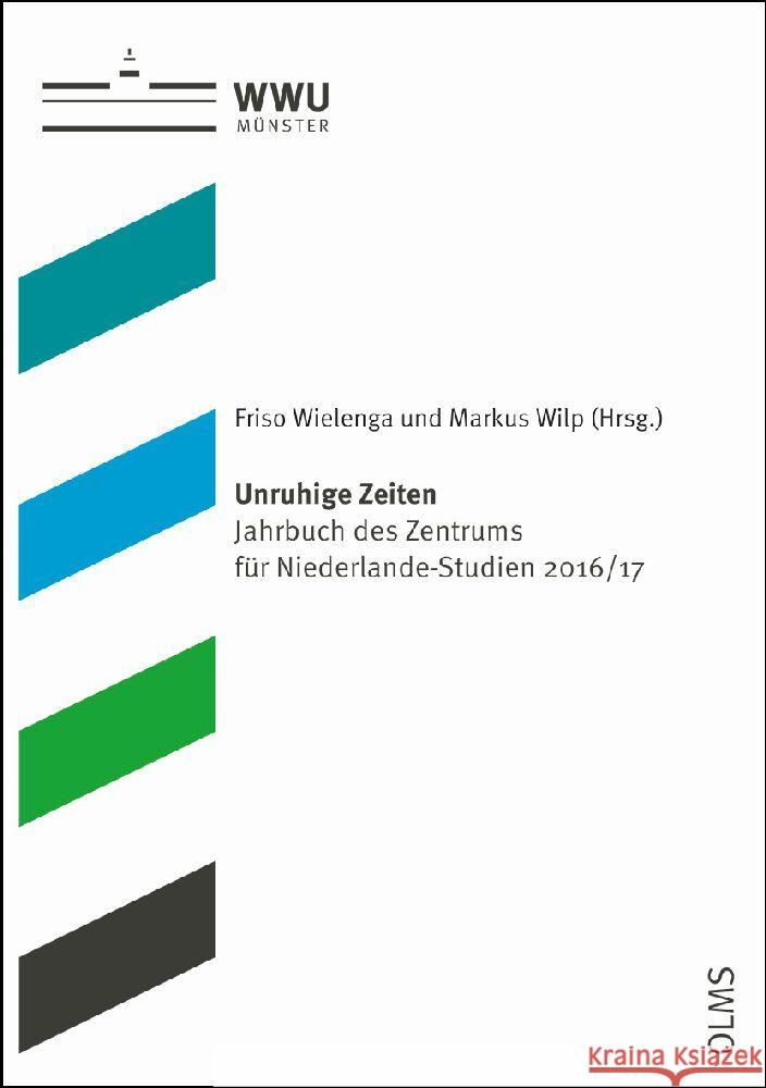 Unruhige Zeiten: Jahrbuch Des Zentrums Fur Niederlande-Studien 2016/17 Friso Wielenga Markus Wilp 9783487161266 Georg Olms Verlag - książka