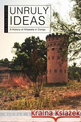 Unruly Ideas Nicole Eggers 9780821426081 Ohio University Press - książka