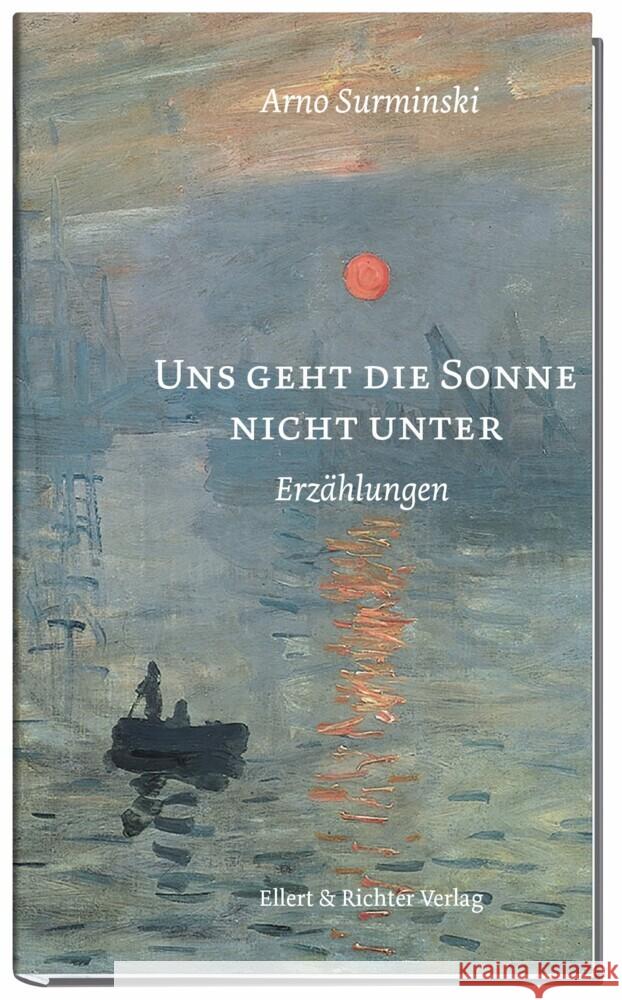 Uns geht die Sonne nicht unter Surminski, Arno 9783831908899 Ellert & Richter - książka