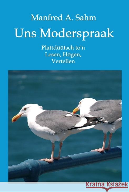 Uns Moderspraak Sahm, Manfred A. 9783347046740 tredition - książka