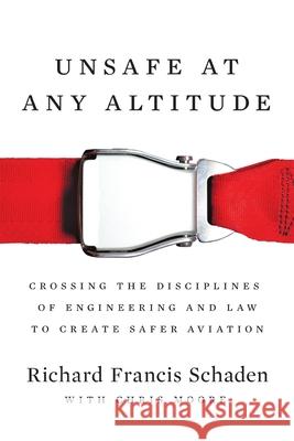 Unsafe at Any Altitude Richard Francis Schaden Chris Moore 9781664167049 Xlibris Us - książka