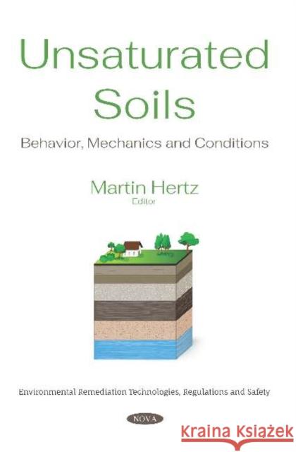 Unsaturated Soils: Behavior, Mechanics and Conditions Martin Hertz   9781536159851 Nova Science Publishers Inc - książka