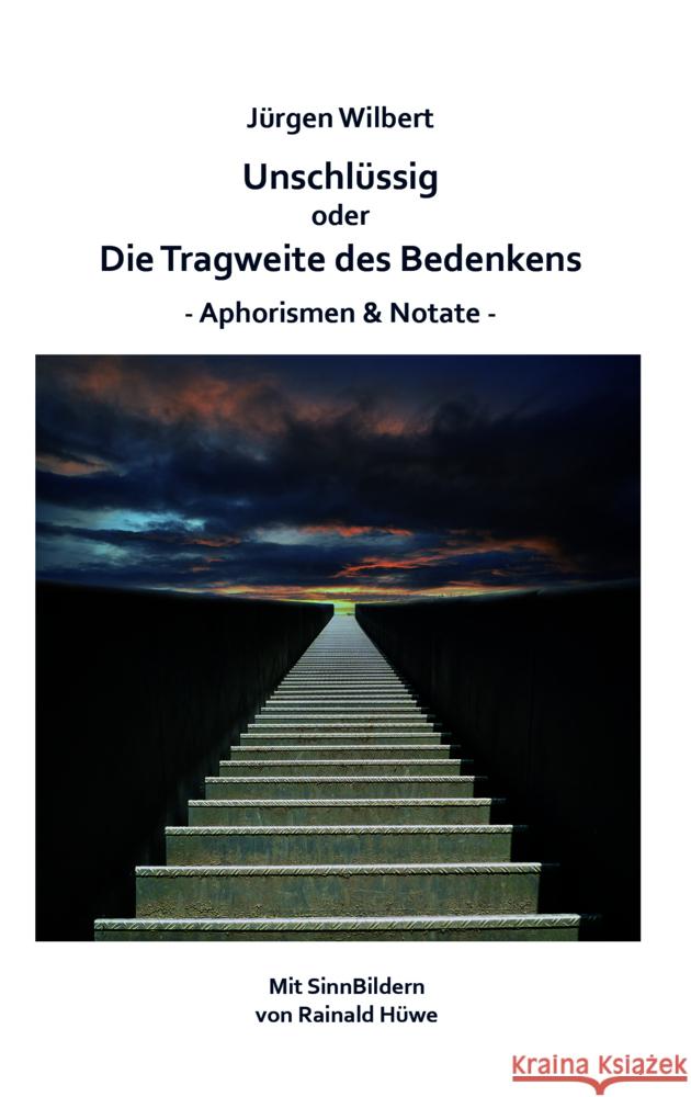 Unschlüssig oder Die Tragweite des Bedenkens Wilbert, Jürgen 9783910246423 Edition Virgines - książka