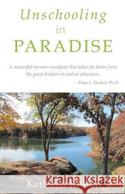 Unschooling in Paradise Kathleen Ruth Kesson 9781881717621 Innerworld Publications - książka