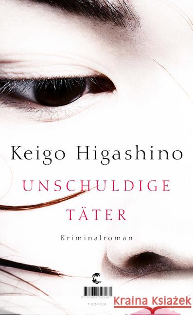 Unschuldige Täter : Kriminalroman Higashino, Keigo 9783608504132 Tropen - książka