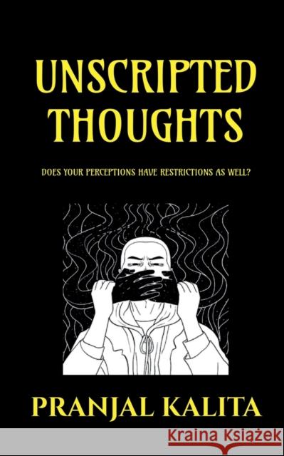 Unscripted Thoughts Pranjal Kalita 9798886291155 Notion Press - książka