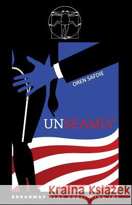 Unseamly Oren Safdie 9780881457308 Broadway Play Publishing Inc - książka