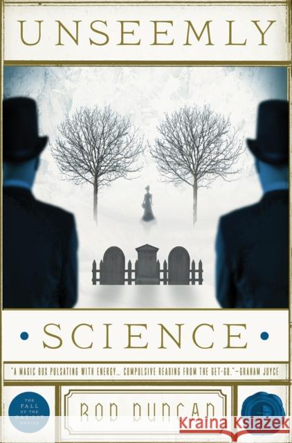 Unseemly Science: The Second Book in the Fall of the Gas-Lit Empire Rod Duncan 9780857664266 Angry Robot - książka