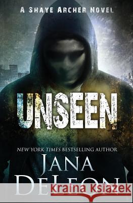 Unseen Jana DeLeon 9781940270500 Jana Deleon - książka