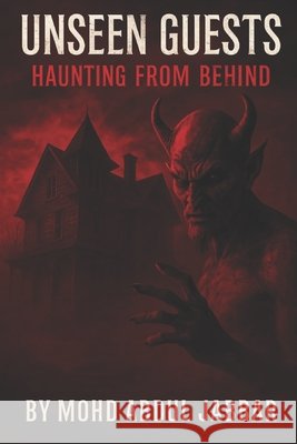 Unseen Guests: Haunting from Behind Abdul Jabbar, Mohd 9798296314819 Independently Published - książka