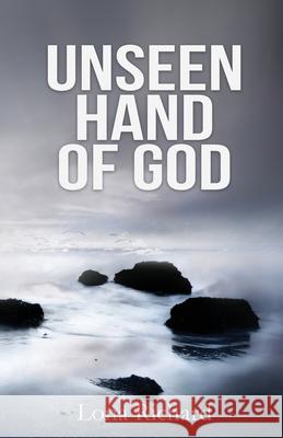 Unseen Hand of God Lona Richard 9781736419403 Growing Greater Books, LLC - książka