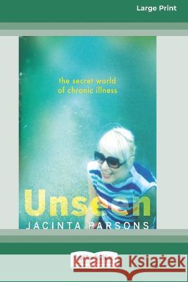 Unseen [Large Print 16pt] Jacinta Parsons 9780369391674 ReadHowYouWant - książka