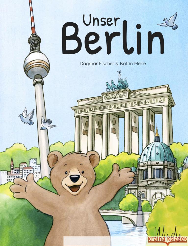 Unser Berlin Fischer, Dagmar 9783948417109 Windy Verlag - książka
