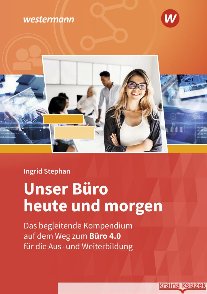 Unser Büro heute und morgen Stephan, Ingrid 9783427023579 Bildungsverlag EINS - książka