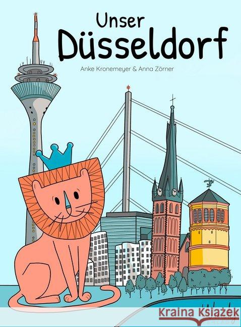 Unser Düsseldorf : Bilderbuch Kronemeyer, Anke 9783948417000 Windy Verlag - książka