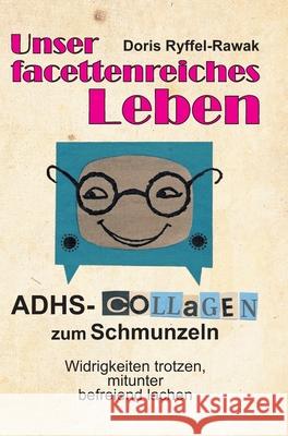 Unser facettenreiches Leben Ryffel-Rawak, Doris 9783743956445 Tredition Gmbh - książka