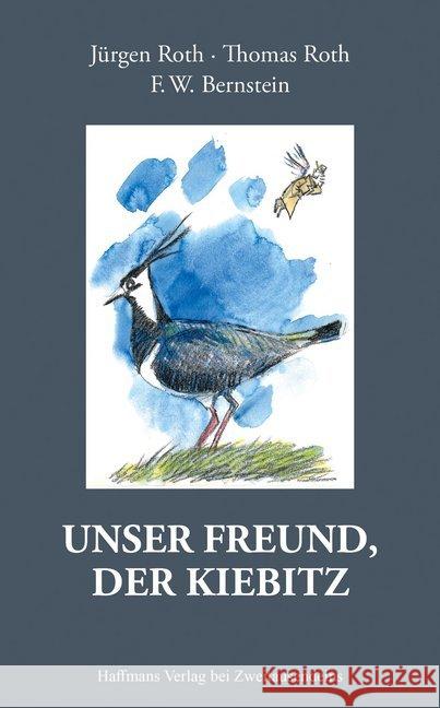 Unser Freund, der Kiebitz Roth, Jürgen; Roth, Thomas 9783963180446 Zweitausendeins - książka