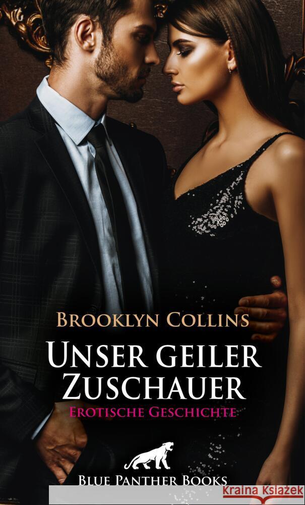 Unser geiler Zuschauer | Erotische Geschichte + 1 weitere Geschichte Collins, Brooklyn 9783756159284 blue panther books - książka