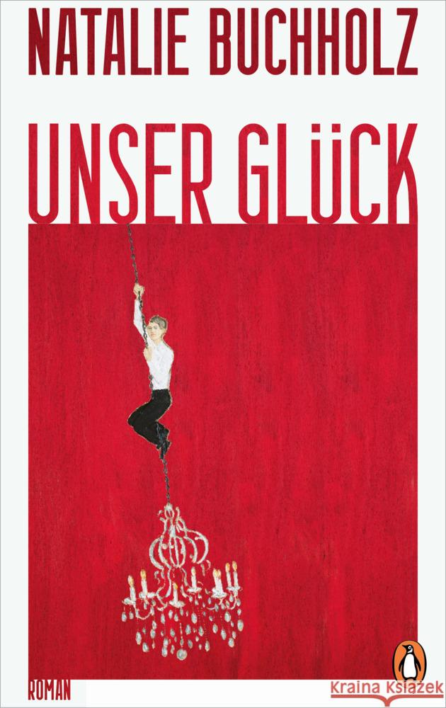 Unser Glück Buchholz, Natalie 9783328601883 Penguin Verlag München - książka