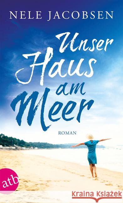 Unser Haus am Meer : Roman Jacobsen, Nele 9783746631646 Aufbau TB - książka