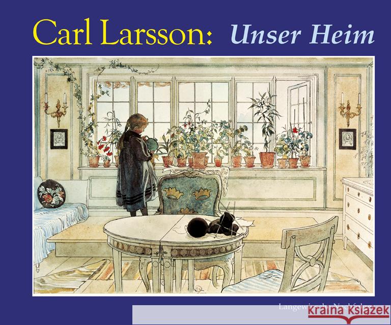 Unser Heim Larsson, Carl   9783784527406 Langewiesche - książka