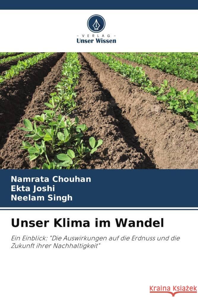 Unser Klima im Wandel Namrata Chouhan Ekta Joshi Neelam Singh 9786208035297 Verlag Unser Wissen - książka