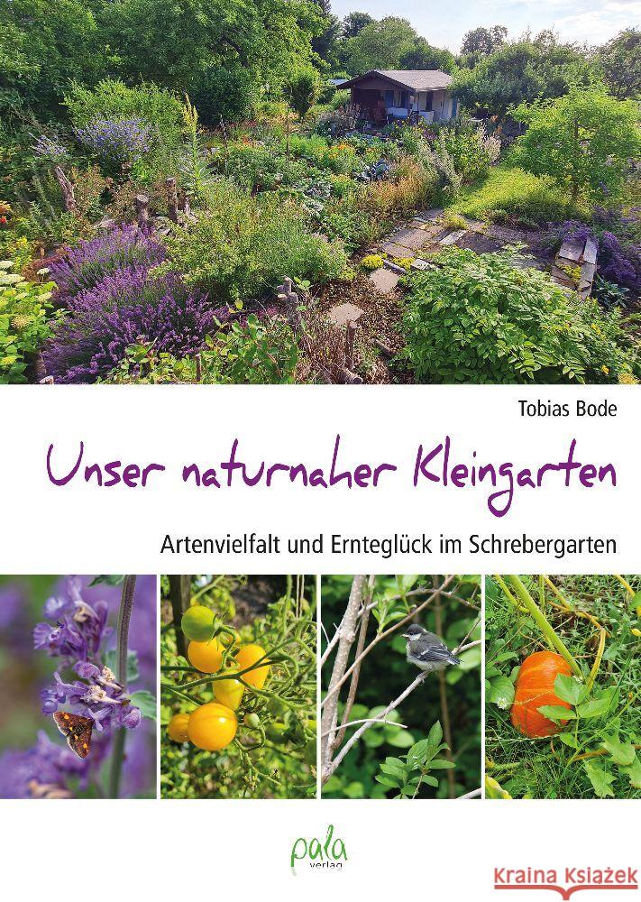 Unser naturnaher Kleingarten Bode, Tobias 9783895664359 Pala-Verlag - książka
