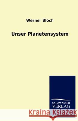 Unser Planetensystem Werner Bloch 9783846003831 Salzwasser-Verlag Gmbh - książka