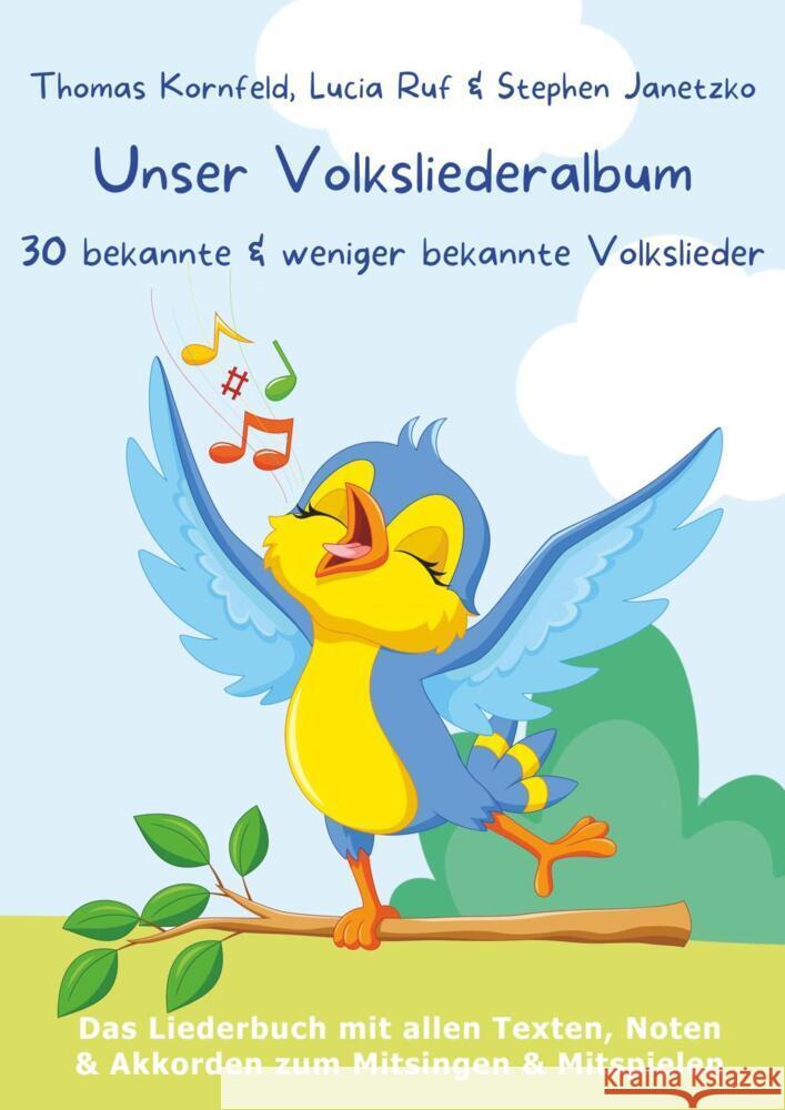 Unser Volksliederalbum - 30 bekannte und weniger bekannte Volkslieder Kornfeld, Thomas, Ruf, Lucia, Janetzko, Stephen 9783957225863 Verlag Stephen Janetzko - książka