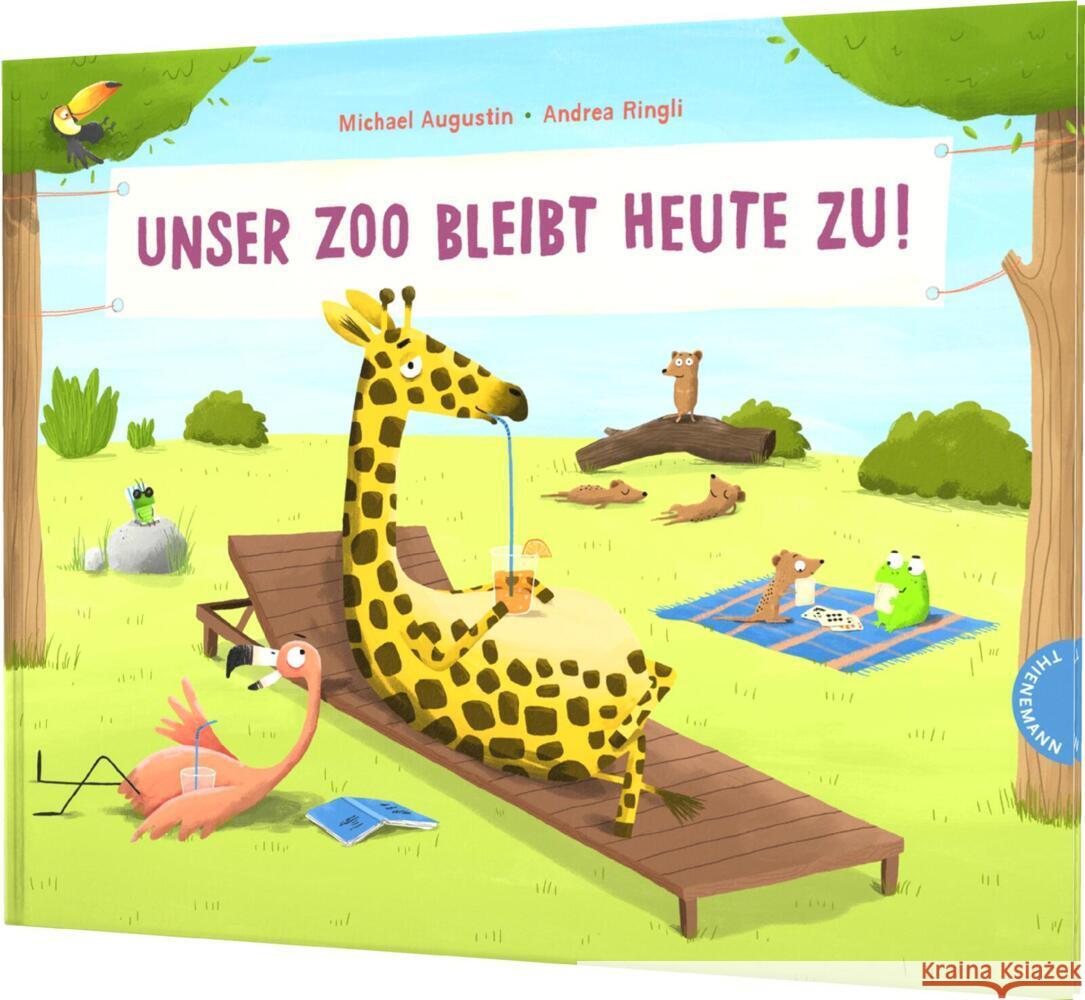 Unser Zoo bleibt heute zu! Augustin, Michael 9783522460293 Thienemann in der Thienemann-Esslinger Verlag - książka