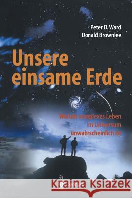 Unsere Einsame Erde Ward, Peter D. 9783642625404 Springer - książka