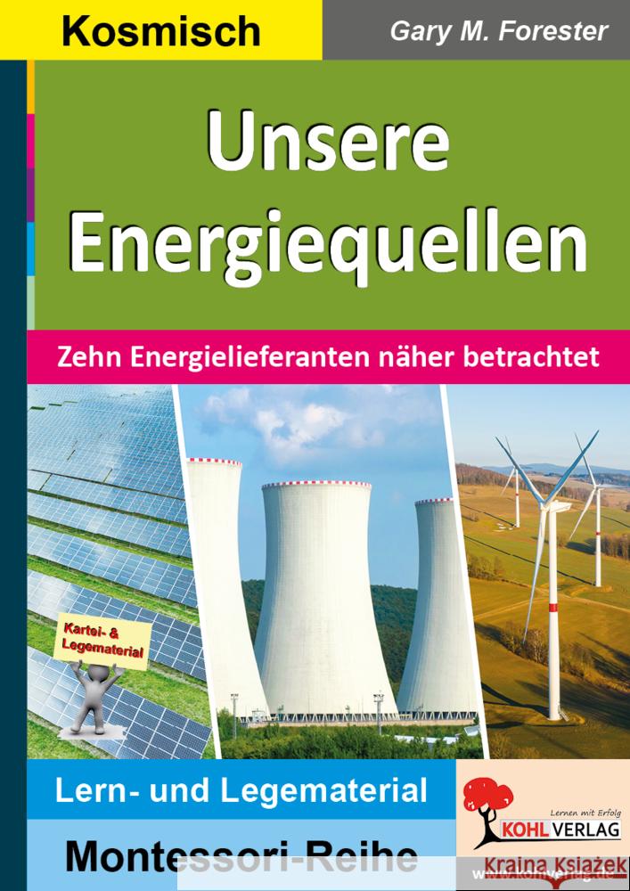 Unsere Energiequellen Forester, Gary M. 9783985588497 KOHL VERLAG Der Verlag mit dem Baum - książka