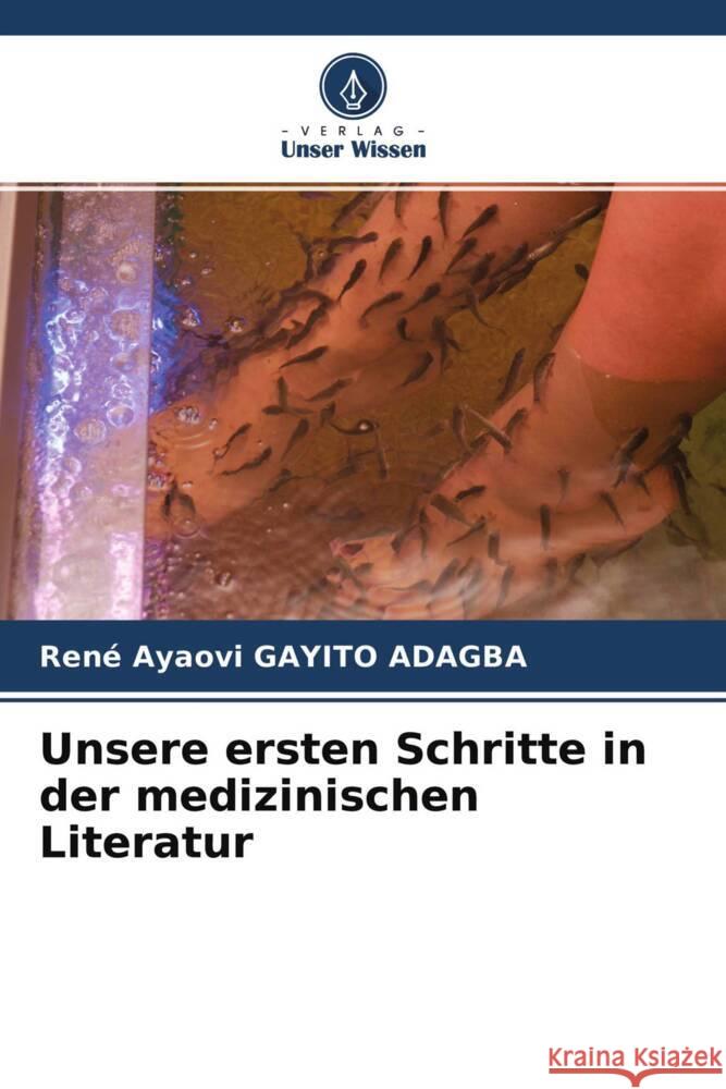Unsere ersten Schritte in der medizinischen Literatur Gayito Adagba, René Ayaovi 9786204273983 Verlag Unser Wissen - książka