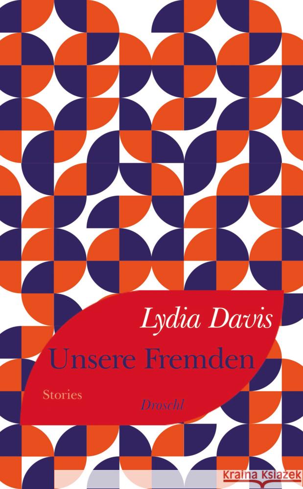 Unsere Fremden Davis, Lydia 9783990591659 Literaturverlag Droschl - książka