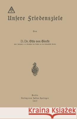 Unsere Friedensziele Otto Vo Otto Von Gierke 9783642986475 Springer - książka