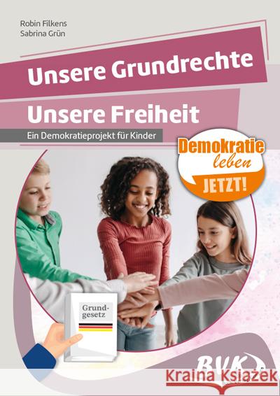 Unsere Grundrechte, unsere Freiheit Filkens, Robin, Grün, Sabrina 9783965203501 BVK Buch Verlag Kempen - książka
