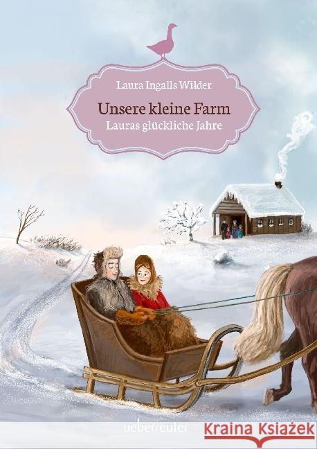 Unsere kleine Farm - Lauras glückliche Jahre Wilder, Laura Ingalls 9783764151270 Ueberreuter - książka