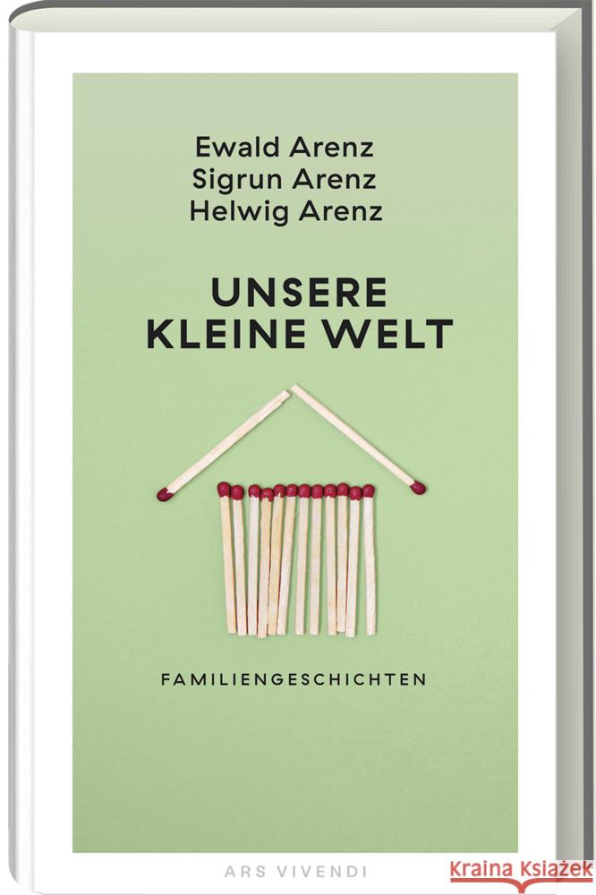 Unsere kleine Welt Arenz, Ewald, Arenz, Sigrun, Arenz, Helwig 9783747206775 ars vivendi - książka