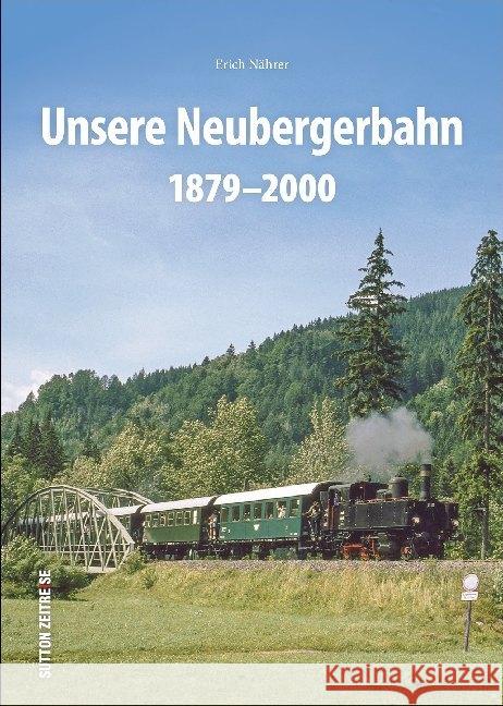 Unsere Neubergerbahn Nährer, Erich 9783963032769 Sutton - książka