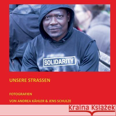 Unsere Straßen: Bildband einer Wanderausstellung Kähler, Andrea 9783746032443 Books on Demand - książka