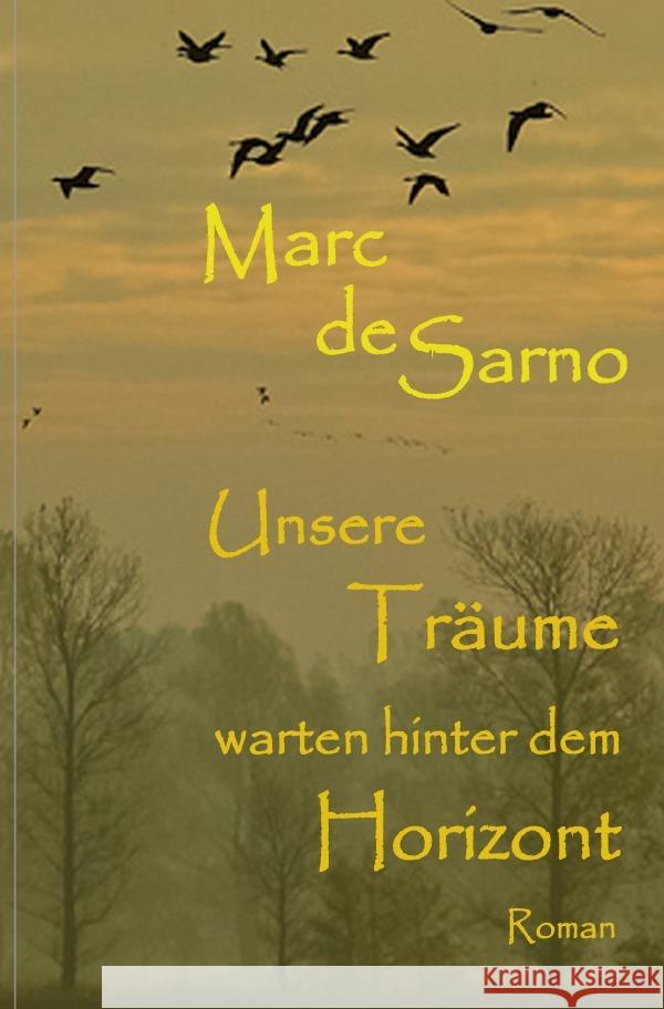 Unsere Träume warten hinter dem Horizont de Sarno, Marc 9783753130132 epubli - książka