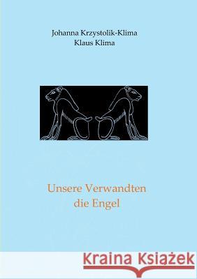 Unsere Verwandten die Engel Johanna Krzystolik-Klima Klaus Klima 9783960511946 Tao.de in J. Kamphausen - książka