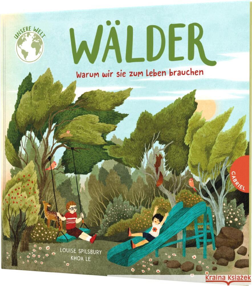 Unsere Welt: Wälder Spilsbury, Louise 9783522306560 Gabriel in der Thienemann-Esslinger Verlag Gm - książka